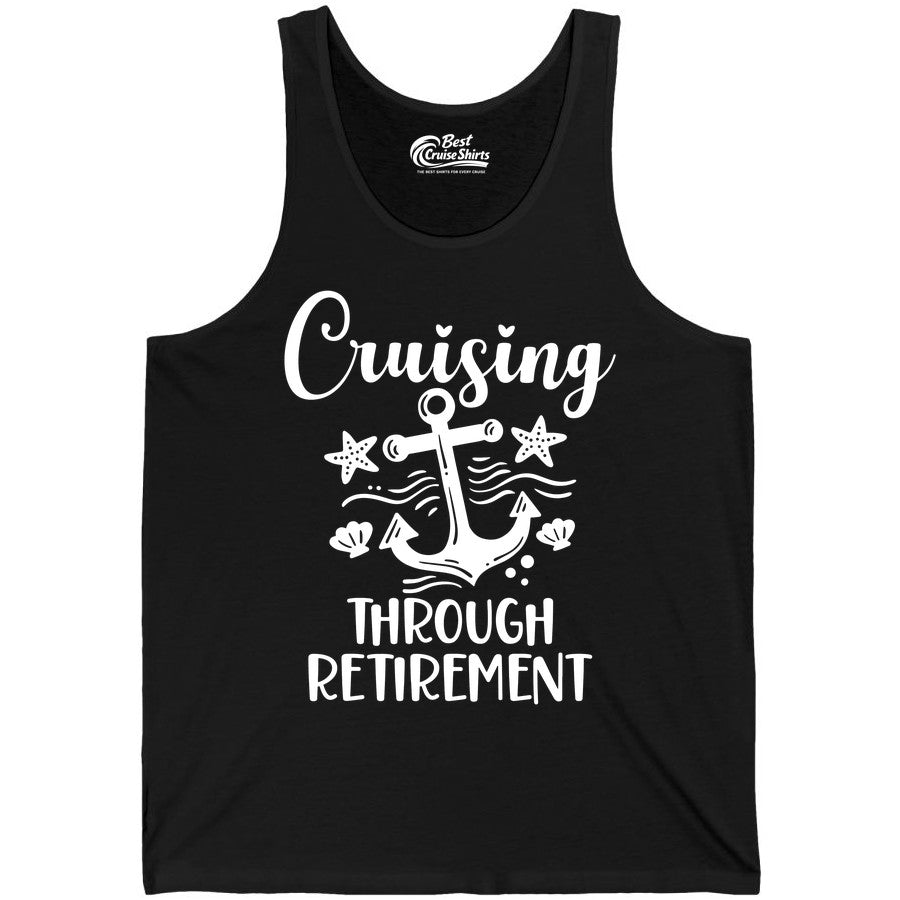 Cruise Retirement Shirt - Nautical Anchor Apparel for Parties & Gifts (Tank Top) in Black - Cruising Through Retirement Nautical Anchor Shirt for Retirees