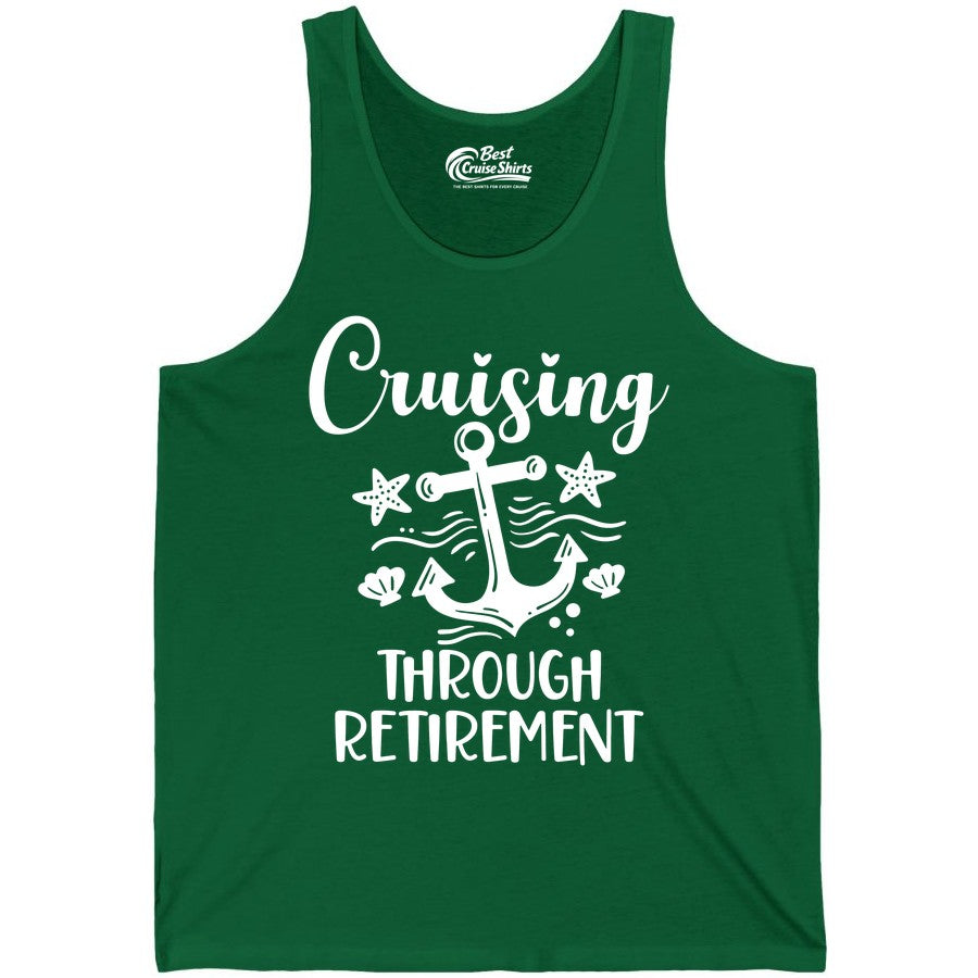 Cruise Retirement Shirt - Nautical Anchor Apparel for Parties & Gifts (Tank Top) in Kelly - Cruising Through Retirement Nautical Anchor Shirt for Retirees