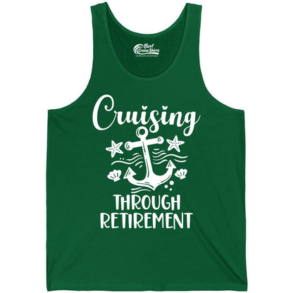 Cruise Retirement Shirt - Nautical Anchor Apparel for Parties & Gifts (Tank Top) in Kelly - Cruising Through Retirement Nautical Anchor Shirt for Retirees