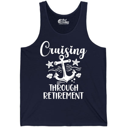 Cruise Retirement Shirt - Nautical Anchor Apparel for Parties & Gifts (Tank Top) in Navy - Cruising Through Retirement Nautical Anchor Shirt for Retirees