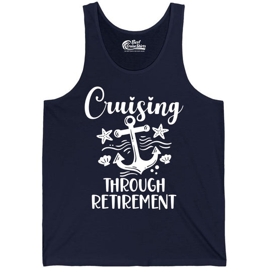 Cruise Retirement Shirt - Nautical Anchor Apparel for Parties & Gifts (Tank Top) in Navy - Cruising Through Retirement Nautical Anchor Shirt for Retirees
