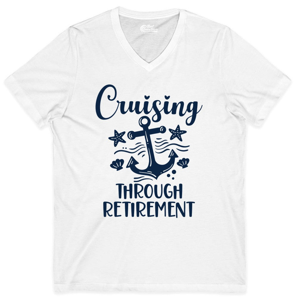 Cruise Retirement Shirt - Nautical Anchor Apparel for Parties & Gifts (V-Neck) in White - Cruising Through Retirement Nautical Anchor Shirt for Retirees