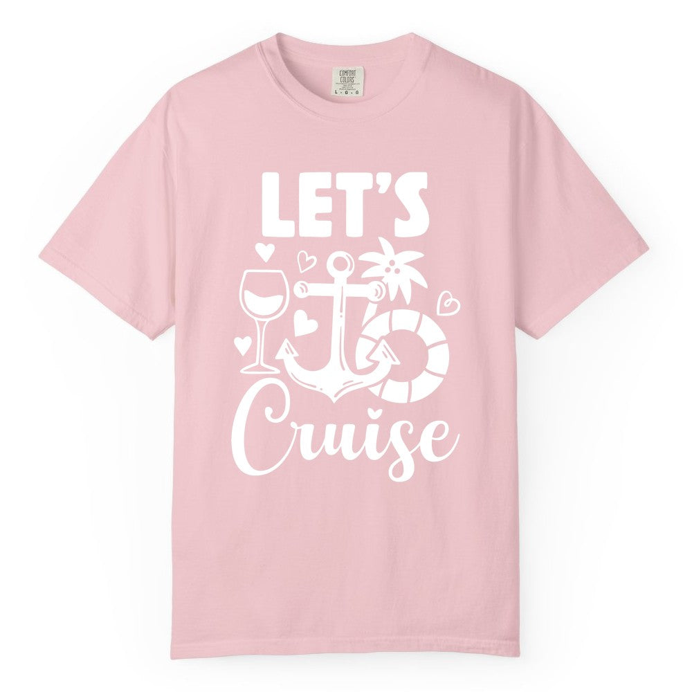 Let's Cruise Shirt - Fun Nautical Cruise Vacation Tee for Travelers (Comfort Color) in Blossom - Let's Cruise Shirt - Playful Nautical Anchor Palm and Lifesaver Design