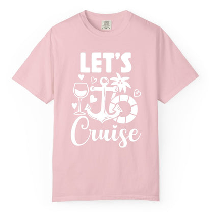Let's Cruise Shirt - Fun Nautical Cruise Vacation Tee for Travelers (Comfort Color) in Blossom - Let's Cruise Shirt - Playful Nautical Anchor Palm and Lifesaver Design