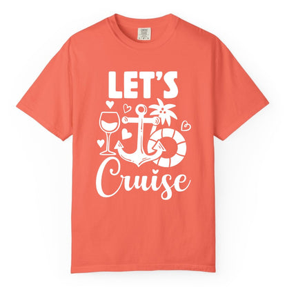 Let's Cruise Shirt - Fun Nautical Cruise Vacation Tee for Travelers (Comfort Color) in Bright Salmon - Let's Cruise Shirt - Playful Nautical Anchor Palm and Lifesaver Design