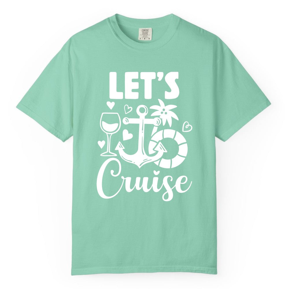 Let's Cruise Shirt - Fun Nautical Cruise Vacation Tee for Travelers (Comfort Color) in Island Reef - Let's Cruise Shirt - Playful Nautical Anchor Palm and Lifesaver Design
