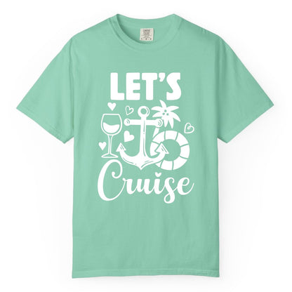 Let's Cruise Shirt - Fun Nautical Cruise Vacation Tee for Travelers (Comfort Color) in Island Reef - Let's Cruise Shirt - Playful Nautical Anchor Palm and Lifesaver Design