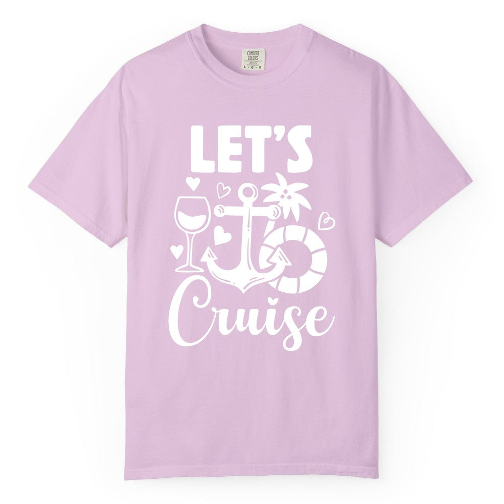 Let's Cruise Shirt - Fun Nautical Cruise Vacation Tee for Travelers (Comfort Color) in Orchid - Let's Cruise Shirt - Playful Nautical Anchor Palm and Lifesaver Design