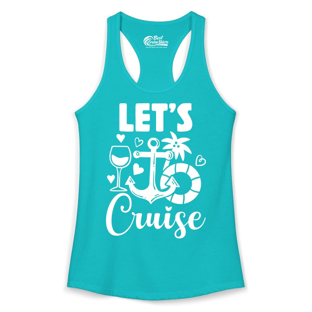 Let's Cruise Shirt - Fun Nautical Cruise Vacation Tee for Travelers (Ladies Tank) in Tahiti Blue - Let's Cruise Shirt - Playful Nautical Anchor Palm and Lifesaver Design