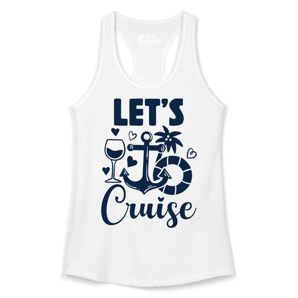Let's Cruise Shirt - Fun Nautical Cruise Vacation Tee for Travelers (Ladies Tank) in White - Let's Cruise Shirt - Playful Nautical Anchor Palm and Lifesaver Design