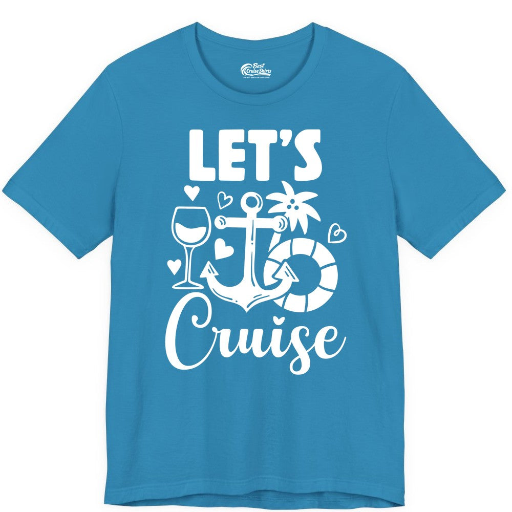 Let's Cruise Shirt - Fun Nautical Cruise Vacation Tee for Travelers (Premium Tee) in Aqua - Let's Cruise Shirt - Playful Nautical Anchor Palm and Lifesaver Design