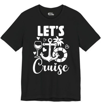 Let's Cruise Shirt - Fun Nautical Cruise Vacation Tee for Travelers (Premium Tee) in Black - Let's Cruise Shirt - Playful Nautical Anchor Palm and Lifesaver Design