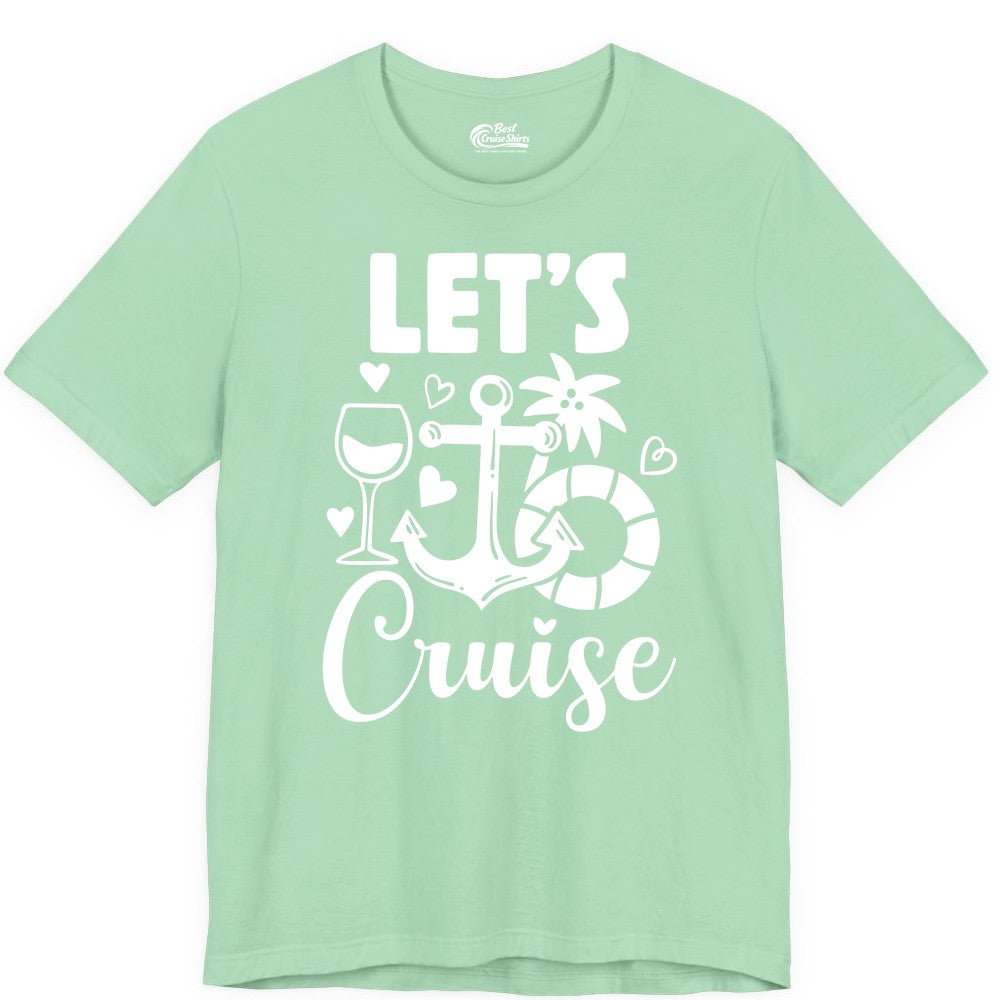 Let's Cruise Shirt - Fun Nautical Cruise Vacation Tee for Travelers (Premium Tee) in Mint - Let's Cruise Shirt - Playful Nautical Anchor Palm and Lifesaver Design