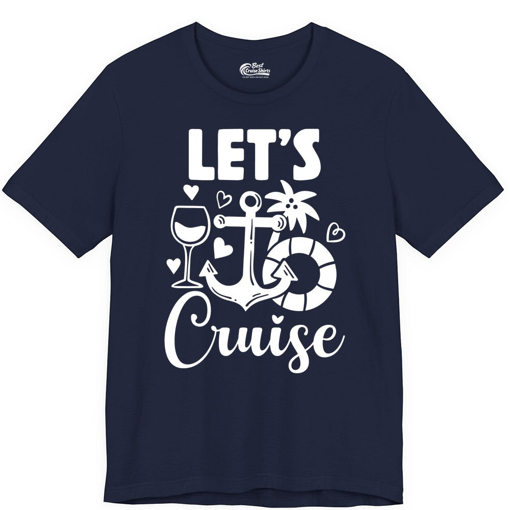 Let's Cruise Shirt - Fun Nautical Cruise Vacation Tee for Travelers (Premium Tee) in Navy - Let's Cruise Shirt - Playful Nautical Anchor Palm and Lifesaver Design