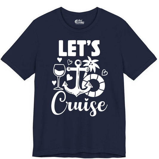 Let's Cruise Shirt - Fun Nautical Cruise Vacation Tee for Travelers (Premium Tee) in Navy - Let's Cruise Shirt - Playful Nautical Anchor Palm and Lifesaver Design