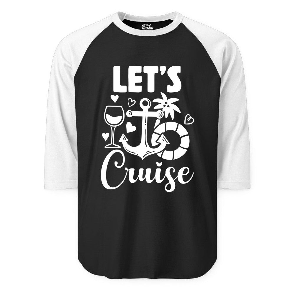 Let's Cruise Shirt - Fun Nautical Cruise Vacation Tee for Travelers (Raglan) in BlackWhite - Let's Cruise Shirt - Playful Nautical Anchor Palm and Lifesaver Design