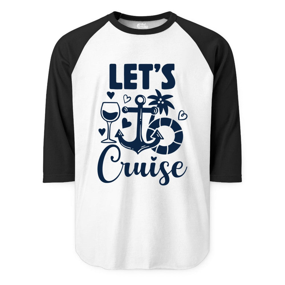 Let's Cruise Shirt - Fun Nautical Cruise Vacation Tee for Travelers (Raglan) in WhiteBlack - Let's Cruise Shirt - Playful Nautical Anchor Palm and Lifesaver Design