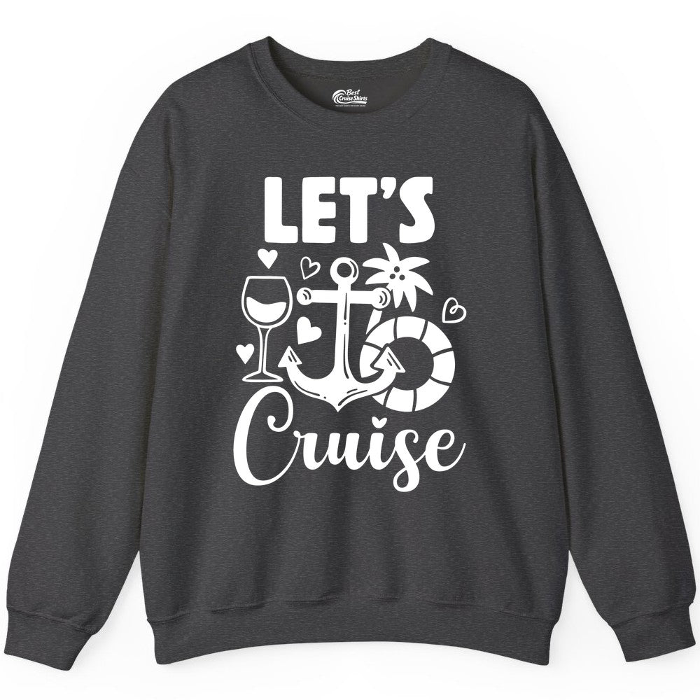 Let's Cruise Shirt - Fun Nautical Cruise Vacation Tee for Travelers (Sweatshirt) in Dark Heather - Let's Cruise Shirt - Playful Nautical Anchor Palm and Lifesaver Design