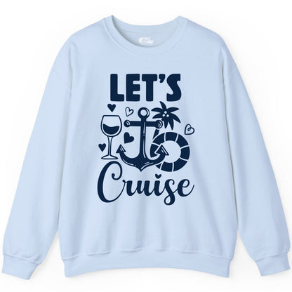 Let's Cruise Shirt - Fun Nautical Cruise Vacation Tee for Travelers (Sweatshirt) in Light Blue - Let's Cruise Shirt - Playful Nautical Anchor Palm and Lifesaver Design