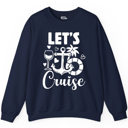 Let's Cruise Shirt - Fun Nautical Cruise Vacation Tee for Travelers (Sweatshirt) in Navy - Let's Cruise Shirt - Playful Nautical Anchor Palm and Lifesaver Design