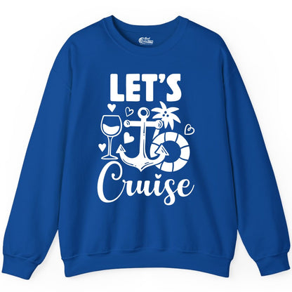 Let's Cruise Shirt - Fun Nautical Cruise Vacation Tee for Travelers (Sweatshirt) in Royal - Let's Cruise Shirt - Playful Nautical Anchor Palm and Lifesaver Design
