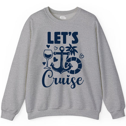 Let's Cruise Shirt - Fun Nautical Cruise Vacation Tee for Travelers (Sweatshirt) in Sport Grey - Let's Cruise Shirt - Playful Nautical Anchor Palm and Lifesaver Design