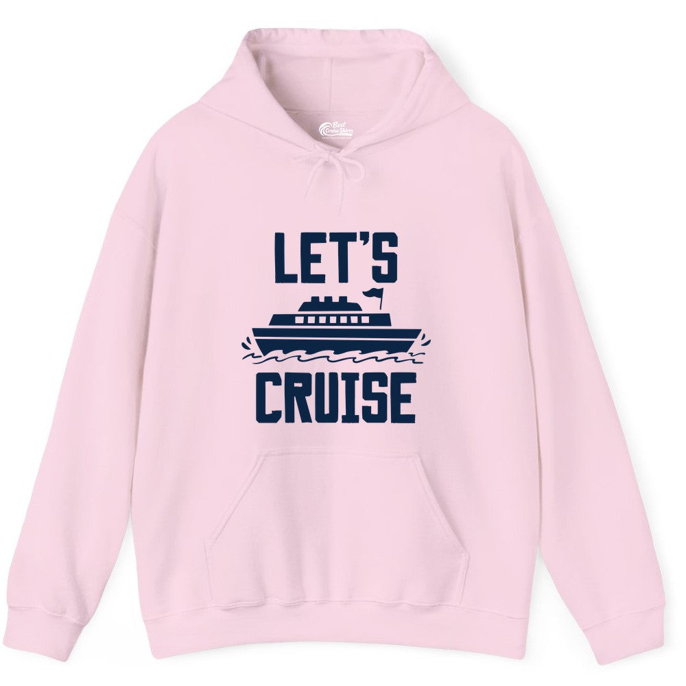 Let's Cruise Shirt - Nautical Cruise Ship Shirt for Vacationers (Hoodie) in Light Pink - Let's Cruise Bold Nautical Cruise Ship Shirt for Vacation Travelers