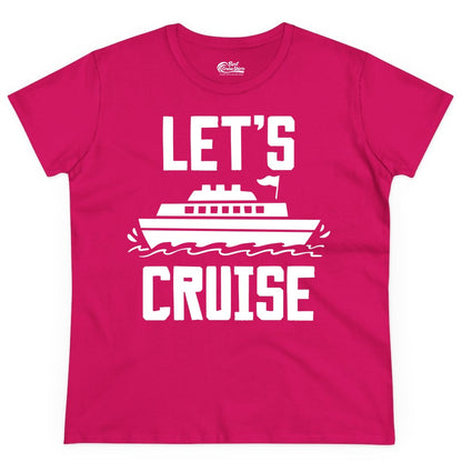 Let's Cruise Shirt - Nautical Cruise Ship Shirt for Vacationers (Ladies Tee) in Heliconia - Let's Cruise Bold Nautical Cruise Ship Shirt for Vacation Travelers