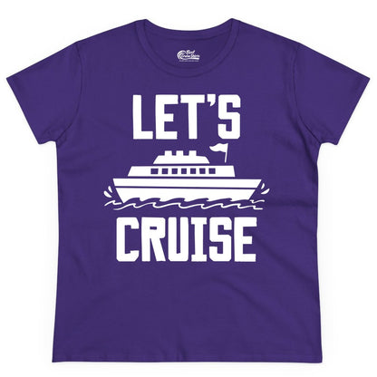 Let's Cruise Shirt - Nautical Cruise Ship Shirt for Vacationers (Ladies Tee) in Purple - Let's Cruise Bold Nautical Cruise Ship Shirt for Vacation Travelers