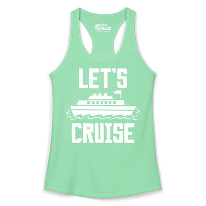 Let's Cruise Shirt - Nautical Cruise Ship Shirt for Vacationers (Ladies Tank) in Solid Mint - Let's Cruise Bold Nautical Cruise Ship Shirt for Vacation Travelers