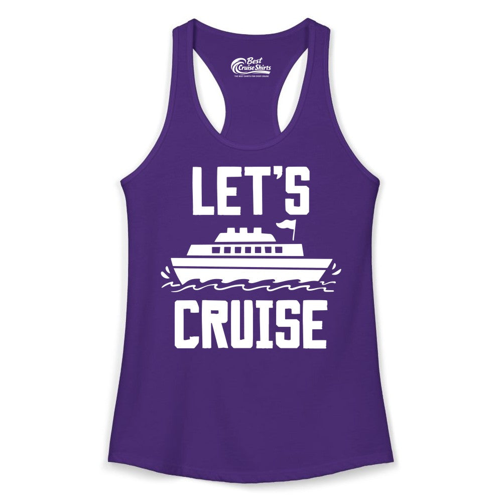 Let's Cruise Shirt - Nautical Cruise Ship Shirt for Vacationers (Ladies Tank) in Solid Purple Rush - Let's Cruise Bold Nautical Cruise Ship Shirt for Vacation Travelers