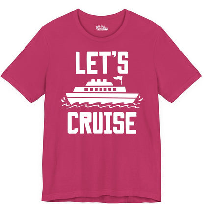 Let's Cruise Shirt - Nautical Cruise Ship Shirt for Vacationers (Premium Tee) in Berry - Let's Cruise Bold Nautical Cruise Ship Shirt for Vacation Travelers