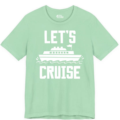 Let's Cruise Shirt - Nautical Cruise Ship Shirt for Vacationers (Premium Tee) in Mint - Let's Cruise Bold Nautical Cruise Ship Shirt for Vacation Travelers