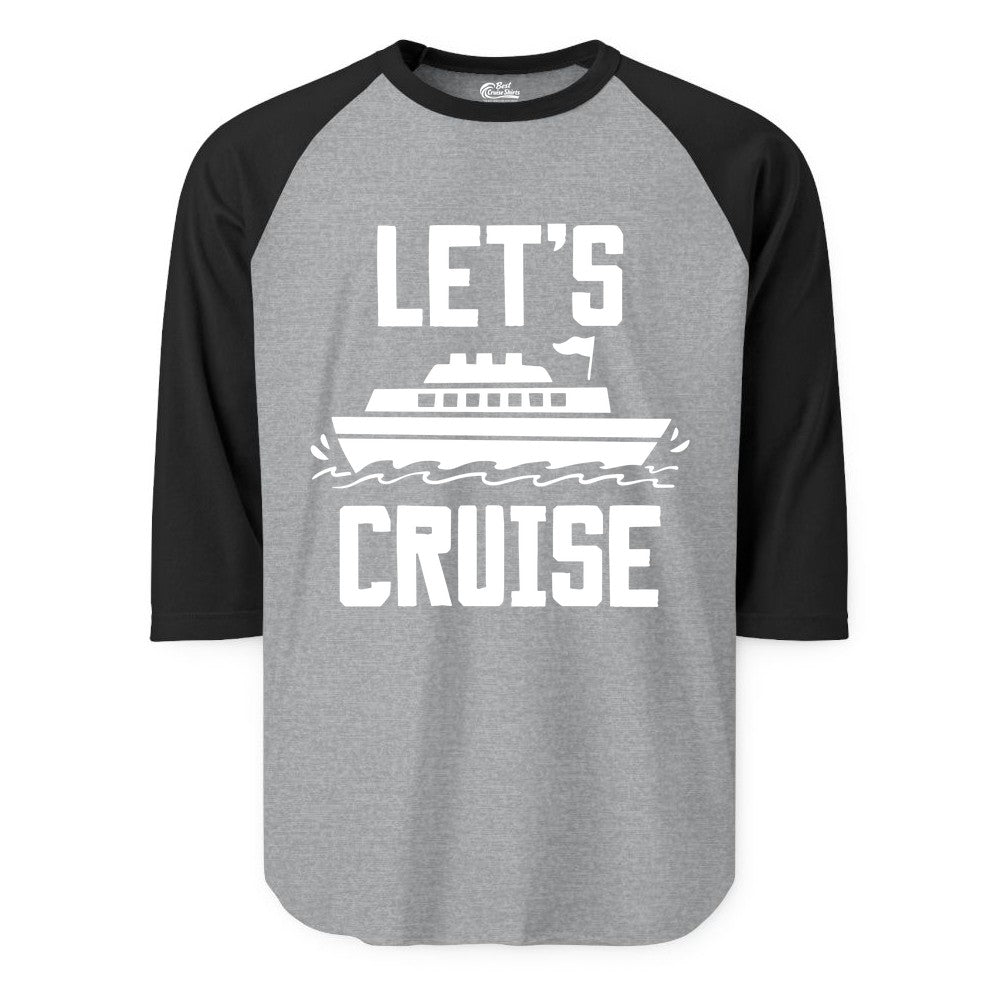 Let's Cruise Shirt - Nautical Cruise Ship Shirt for Vacationers (Raglan) in Heather GreyBlack - Let's Cruise Bold Nautical Cruise Ship Shirt for Vacation Travelers