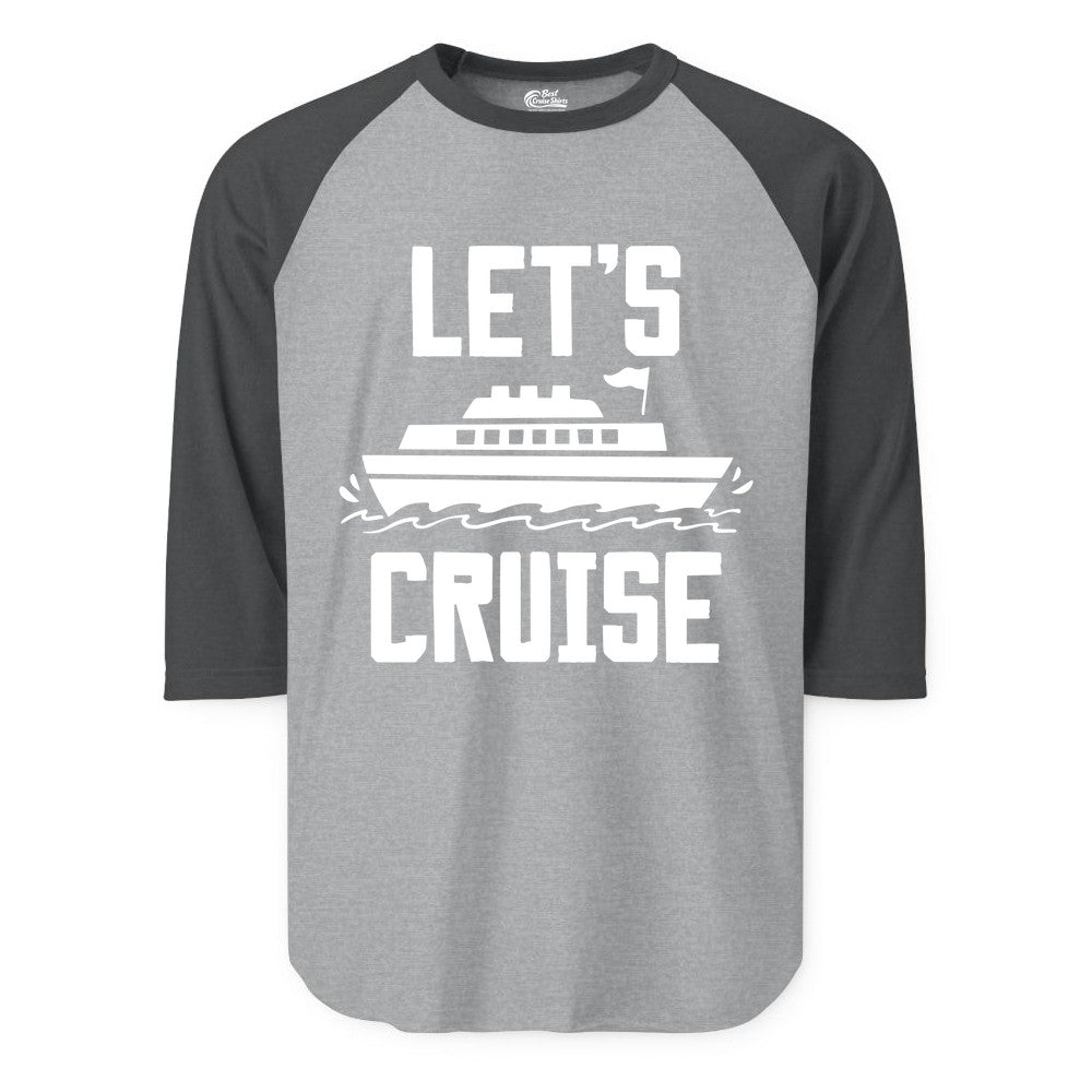 Let's Cruise Shirt - Nautical Cruise Ship Shirt for Vacationers (Raglan) in Heather GreyHeather Charcoal - Let's Cruise Bold Nautical Cruise Ship Shirt for Vacation Travelers