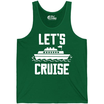 Let's Cruise Shirt - Nautical Cruise Ship Shirt for Vacationers (Tank Top) in Kelly - Let's Cruise Bold Nautical Cruise Ship Shirt for Vacation Travelers