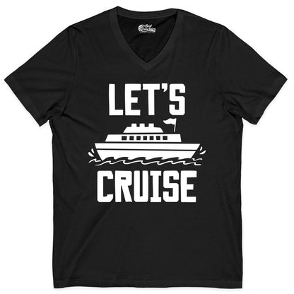 Let's Cruise Shirt - Nautical Cruise Ship Shirt for Vacationers (V-Neck) in Black - Let's Cruise Bold Nautical Cruise Ship Shirt for Vacation Travelers