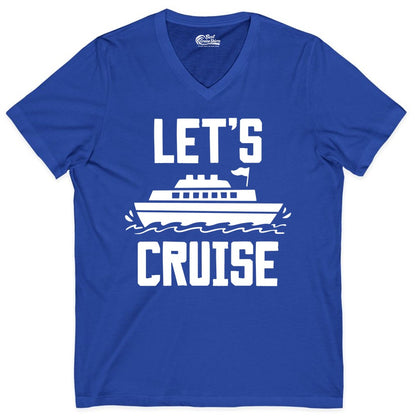 Let's Cruise Shirt - Nautical Cruise Ship Shirt for Vacationers (V-Neck) in True Royal - Let's Cruise Bold Nautical Cruise Ship Shirt for Vacation Travelers