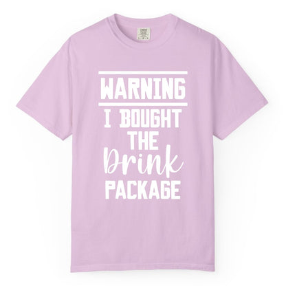 Cruise Drink Package Shirt - Funny Cruise Drinking Warning Tee (Comfort Color) in Orchid - Warning I Bought The Drink Package Funny Cruise Shirt Bold Script