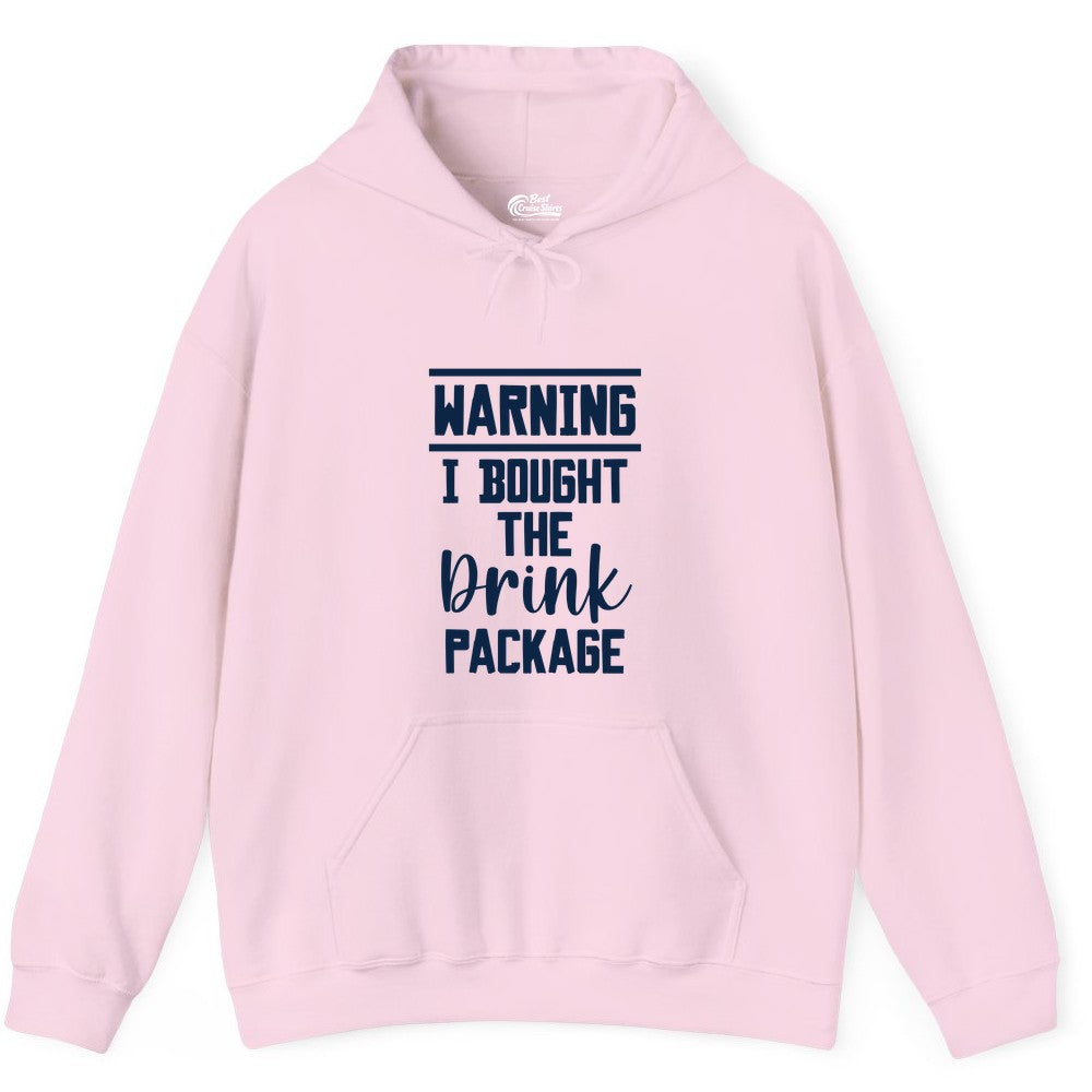 Cruise Drink Package Shirt - Funny Cruise Drinking Warning Tee (Hoodie) in Light Pink - Warning I Bought The Drink Package Funny Cruise Shirt Bold Script