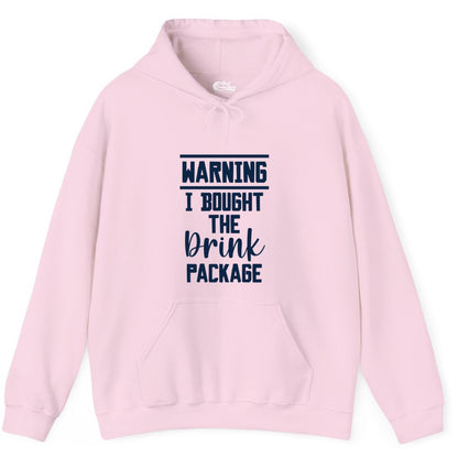 Cruise Drink Package Shirt - Funny Cruise Drinking Warning Tee (Hoodie) in Light Pink - Warning I Bought The Drink Package Funny Cruise Shirt Bold Script