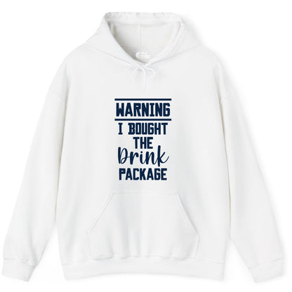 Cruise Drink Package Shirt - Funny Cruise Drinking Warning Tee (Hoodie) in White - Warning I Bought The Drink Package Funny Cruise Shirt Bold Script