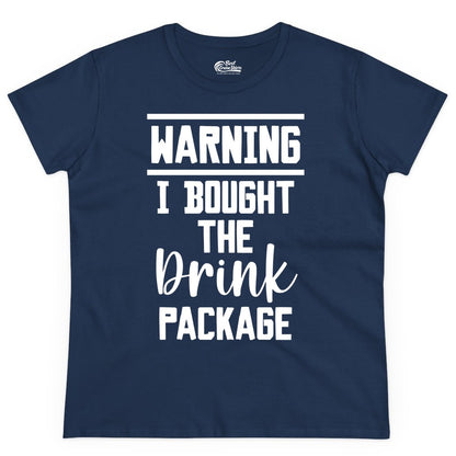 Cruise Drink Package Shirt - Funny Cruise Drinking Warning Tee (Ladies Tee) in Navy - Warning I Bought The Drink Package Funny Cruise Shirt Bold Script