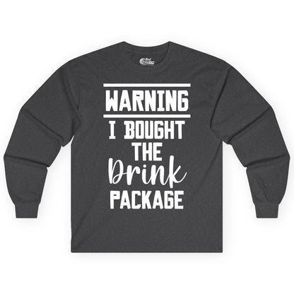 Cruise Drink Package Shirt - Funny Cruise Drinking Warning Tee (Long Sleeve) in Dark Heather - Warning I Bought The Drink Package Funny Cruise Shirt Bold Script
