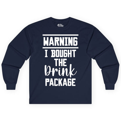 Cruise Drink Package Shirt - Funny Cruise Drinking Warning Tee (Long Sleeve) in Navy - Warning I Bought The Drink Package Funny Cruise Shirt Bold Script