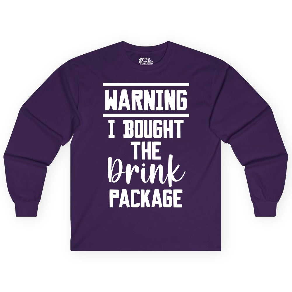 Cruise Drink Package Shirt - Funny Cruise Drinking Warning Tee (Long Sleeve) in Purple - Warning I Bought The Drink Package Funny Cruise Shirt Bold Script