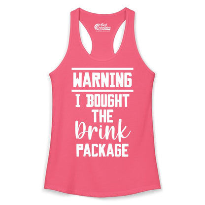 Cruise Drink Package Shirt - Funny Cruise Drinking Warning Tee (Ladies Tank) in Hot Pink - Warning I Bought The Drink Package Funny Cruise Shirt Bold Script