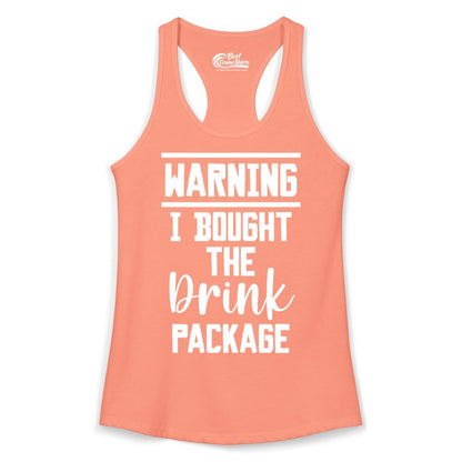 Cruise Drink Package Shirt - Funny Cruise Drinking Warning Tee (Ladies Tank) in Solid Light Orange - Warning I Bought The Drink Package Funny Cruise Shirt Bold Script