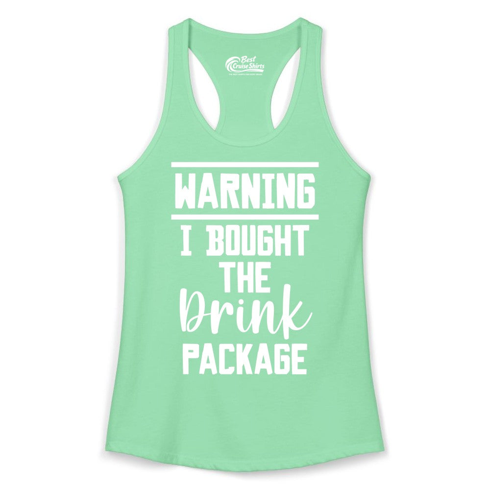 Cruise Drink Package Shirt - Funny Cruise Drinking Warning Tee (Ladies Tank) in Solid Mint - Warning I Bought The Drink Package Funny Cruise Shirt Bold Script