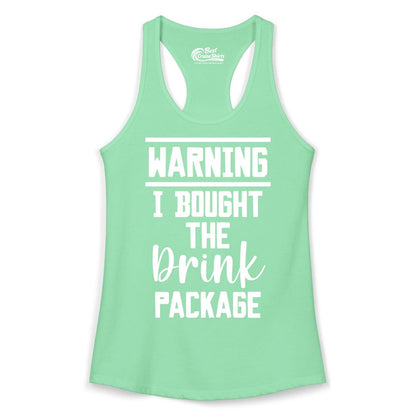 Cruise Drink Package Shirt - Funny Cruise Drinking Warning Tee (Ladies Tank) in Solid Mint - Warning I Bought The Drink Package Funny Cruise Shirt Bold Script